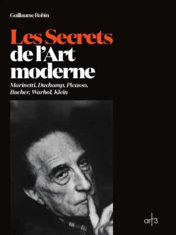 Les secrets de l&rsquo;Art moderne de Guillaume Robin