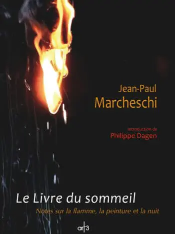 Le livre du sommeil – Philippe Dagen & J P. Marcheschi