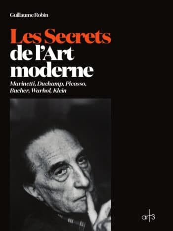 Les secrets de l'Art moderne de Guillaume Robin