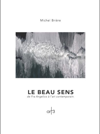 Le Beau sens - De Fra Angelico à l'art contemporain