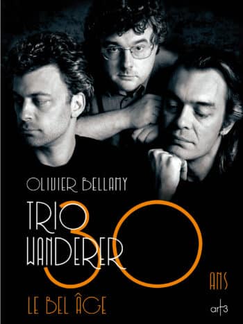 Le Trio Wanderer – 30 ans, le bel âge